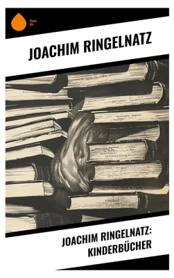 Produktbild von Joachim Ringelnatz: Kinderbücher