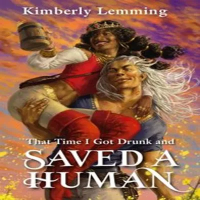 Produktbild von That Time I Got Drunk And Saved A Human