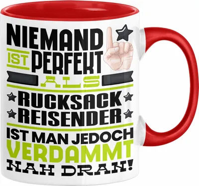 Produktbild von Rucksackreisender Geschenk Tasse Lustige Geschenkidee für Rucksackreisender Geburtstag Kaffee-Becher Niemand Ist Perfekt Aber Als Rucksackreisender Ist Man Nah Dran (Rot)
