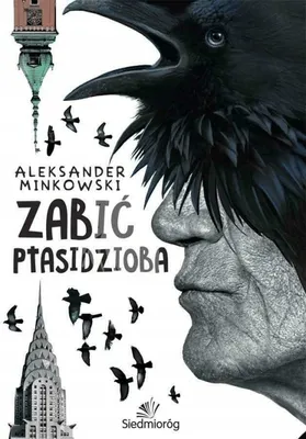 Zdjęcie produktu dla Zabić Ptasidzioba - Aleksander Minkowski (Buch auf Polnisch)