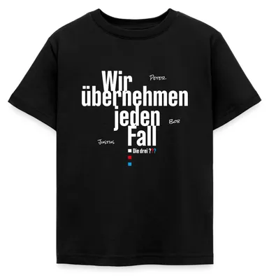 Produktbild von Spreadshirt Die Drei Fragezeichen Wir Übernehmen Jeden Fall Spruch Kinder T-Shirt, 98/104 (3-4 Jahre), Schwarz
