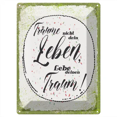 Produktbild von Blechschild Wandbild in : Brillante Farben, Größe 30 x 40 cm Motiv Blechschild Spruch träume nicht dein Leben lebe Traum 30x40cm