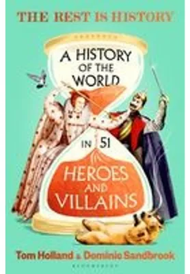 Immagine prodotto di A History of the World in 51 Heroes and Villains