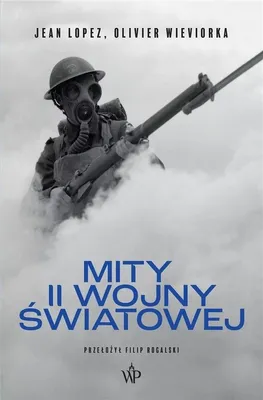 Immagine prodotto di Mity II wojny światowej - książka historyczna o propagandzie