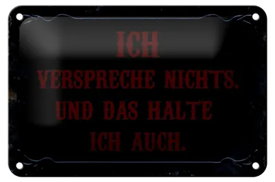 Produktbild von Blechschild Spruch 18x12cm verspreche nichts das halte auch
