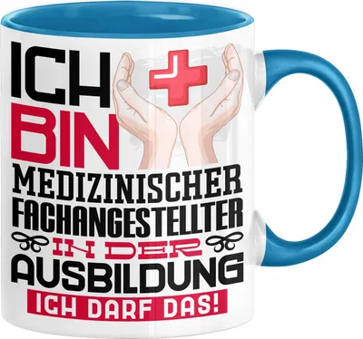 Produktbild von Medizinischer Fachangestellter Ausbildung Tasse Geschenk Ich Bin Medizinischer Fachangestellter In Der Ausbildung Ich Darf Das Geschenkidee Spruch (Blau)