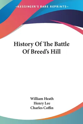 Produktbild von History Of The Battle Of Breed's Hill