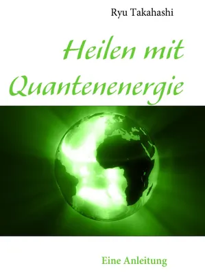 Produktbild von Heilen mit Quantenenergie