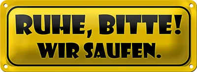 Produktbild von Blechschild Spruch 27x10cm Ruhe bitte Wir saufen Dekoration