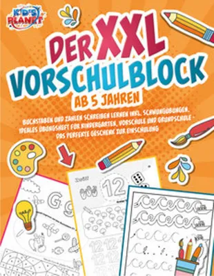 Image de Der XXL-Vorschulblock ab 5 Jahren: Buchstaben und Zahlen schreiben lernen inkl. Schwungübungen. Ideales Übungsheft für Kindergarten, Vorschule und Grundschule - Das perfekte Geschenk zur Einschulung