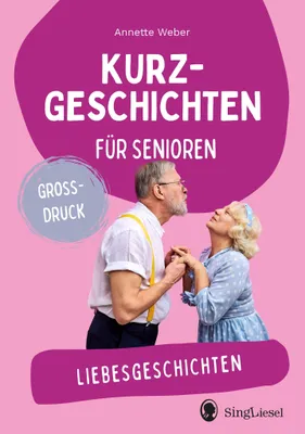 Produktbild von Ein Kurzgeschichtenbuch mit 15 Liebesgeschichten, speziell für Senioren konzipiert