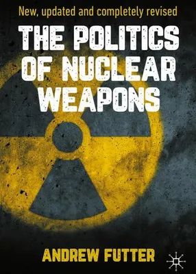 Image de The Politics of Nuclear Weapons