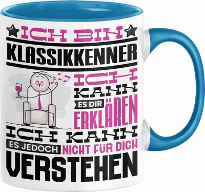 Produktbild von Klassikkenner Geschenk Tasse Lustige Geschenkdiee für einen Klassikkenner Geburtstag Ich Bin Klassikkenner Ich Kann Es Dir Erklären Aber Nicht Für Dich Verstehen (Blau)