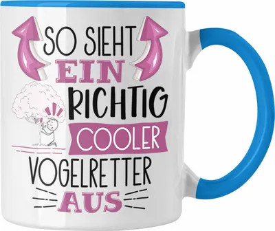 Produktbild von Trendation - So Sieht Ein Richtig Cooler Vogelretter Aus Tasse Geschenk für Vogelretter Geschenkidee Spruch (Blau)