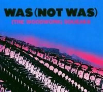 Produktbild von Was (Not Was)-The Woodwork Squeaks