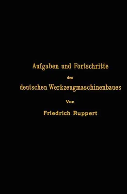 Obrázek produktu pro Aufgaben und Fortschritte des deutschen Werkzeugmaschinenbaues