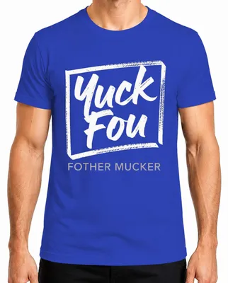 Immagine prodotto di Yuck Fou Fother Mucker: maglietta da uomo divertente e sarcastica per il compleanno, blu, XL
