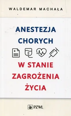 Obrázek produktu pro Anestezja chorych w stanach zagrożenia życia