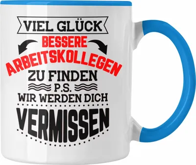Produktbild von Trendation - Jobwechsel Tasse Geschenk Kollegin Kollege Lustig Abschiedsgeschenk Sprüche - Viel Glück Bessere Kollegen zu finden (Blau)