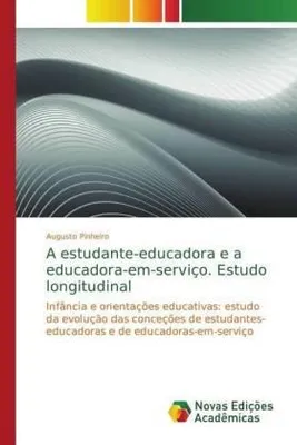 Obrázek produktu pro A estudante-educadora e a educadora-em-serviço. Estudo longitudinal