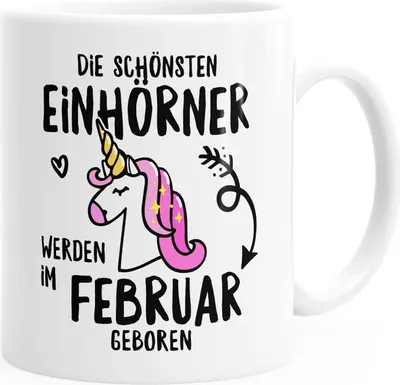 Produktbild von Die schönsten Einhörner werden im Wunschmonat geboren Tasse MoonWorks® Februar weiß unisize