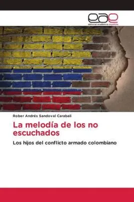Produktbild von La melodía de los no escuchados