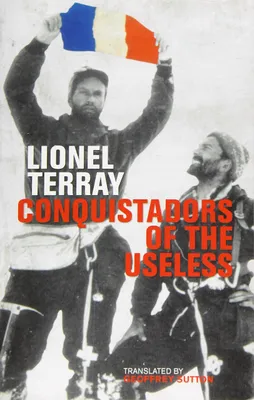 Immagine prodotto di Conquistadors of the Useless: From the Alps to Annapurna