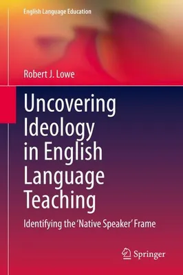 Produktbild von Uncovering Ideology in English Language Teaching