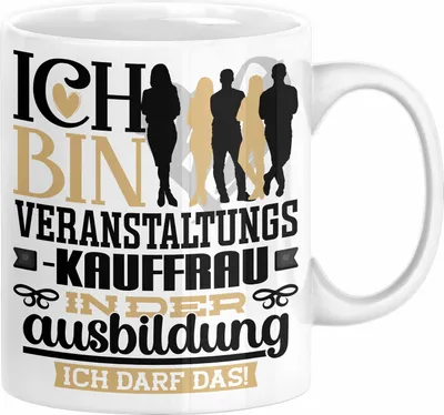 Produktbild von Veranstaltungskauffrau Ausbildung Start Geschenk Tasse Ich Bin Veranstaltungskauffrau In Der Ausbildung Ich Darf Das Kaffee-Becher Geschenkidee (Weiß)