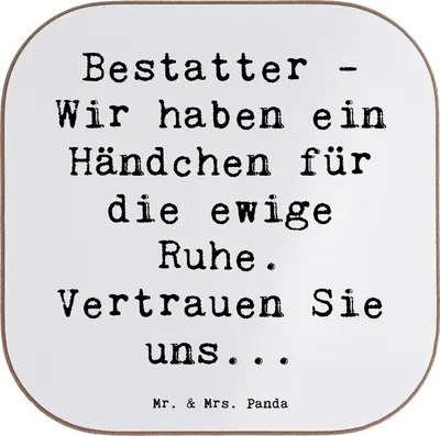 Produktbild von Mr. & Mrs. Panda Untersetzer für Gläser Spruch Bestatter Fürsorge - Weiß - Geschenk, Lebenswertschätzung, personalisierte Geschenke, Berufspassion, Beruf, bieruntersetzer