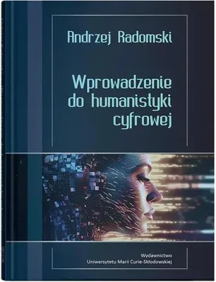 Image de Wprowadzenie do humanistyki cyfrowej - Andrzej Radomski (Buch auf Polnisch)
