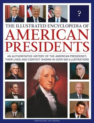 Obrázok produktu pre The Illustrated Encyclopedia of American Presidents