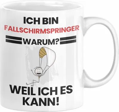 Produktbild von Fallschirmspringer Geschenk Tasse Lustiger Spruch Ich Bin Fallschirmspringer Warum Weil Ich Es Kann Geschenkidee Bester Fallschirmspringer Geburtstag Kaffee-Becher (Weiß)