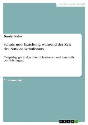 Produktbild von Schule und Erziehung während der Zeit des Nationalsozialismus