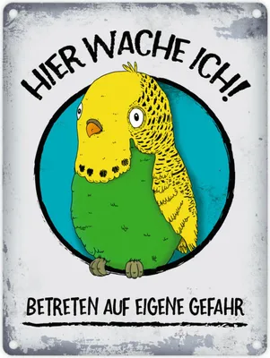 Produktbild von Metallschild mit Wellensittich Motiv und Spruch: Hier wache ich! Betreten ...