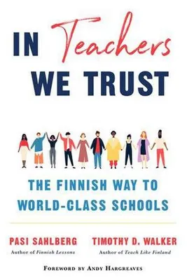Obrázok produktu pre In Teachers We Trust: The Finnish Way to World-Class Schools