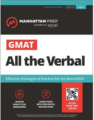 Image de GMAT All the Verbal: Effective Strategies & Practice for the New GMAT + Online Resources (Manhattan Prep GMAT Prep)