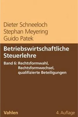 Obrázek produktu pro Betriebswirtschaftliche Steuerlehre  Band 6: Rechtsformwahl, Rechtsformwechsel, qualifizierte Beteiligungen