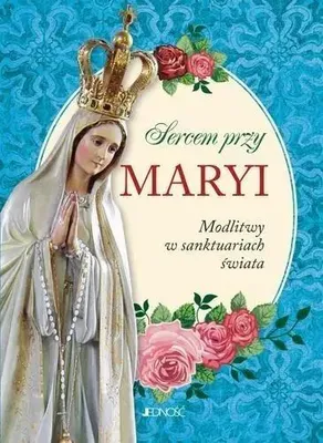 Imagen del producto de Sercem przy Maryi. Modlitwy w sanktuariach świata - praca zbiorowa