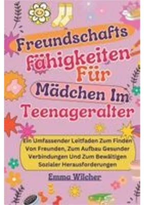 Immagine prodotto di Freundschafts fähigkeiten Für Mädchen Im Teenageralter