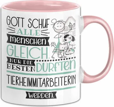 Produktbild von Tierheimmitarbeiterin Geschenk Becher Tasse Gott Schuf Alle Menschen Gleich Nur Die Besten Durfeten Tierheimmitarbeiterin Werden Geschenkidee Lustig (Rosa)