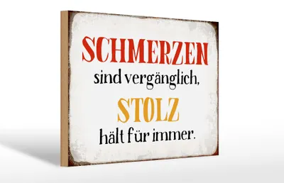 Produktbild von Holzschild Spruch 30x20cm Schmerzen Stolz hält für immer