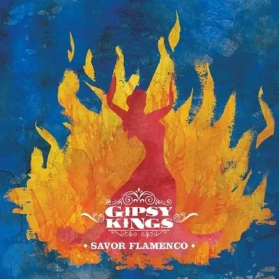 Produktbild von Gipsy Kings-Savor Flamenco