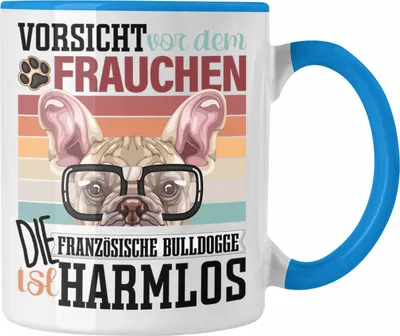 Produktbild von Trendation - Französische Bulldogge Besitzerin Frauchen Tasse Geschenk Lustiger Spruch Geschenkidee Vorsicht Vor Dem Frauchen (Blau)