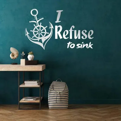Anker mit dem Spruch „I Refuse To Sink“ – Decords Wandtattoo, Produktansicht 1