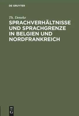 Produktbild von Sprachverhältnisse und Sprachgrenze in Belgien und Nordfrankreich
