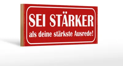 Produktbild von Holzschild Spruch 27x10cm sei stärker als deine Ausrede