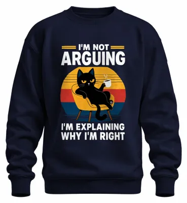 Produktbild von I'm Not Arguing I'm Explaining Why I'm Statement Sarkasmus Sweatshirt Pullover, Navy, XL