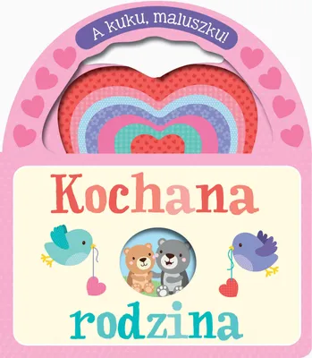 Immagine prodotto di A kuku, maluszku! Kochana rodzina - Opracowanie Zbiorowe (Für Kinder, Bildungsbuch auf Polnisch)