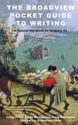 Produktbild von The Broadview Pocket Guide to Writing: A Concise Handbook for Students - Fourth Edition